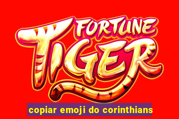 copiar emoji do corinthians